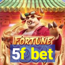 5f bet